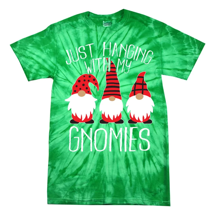 Cute Christmas Just Hanging With My Gnomies Tie-Dye T-Shirt