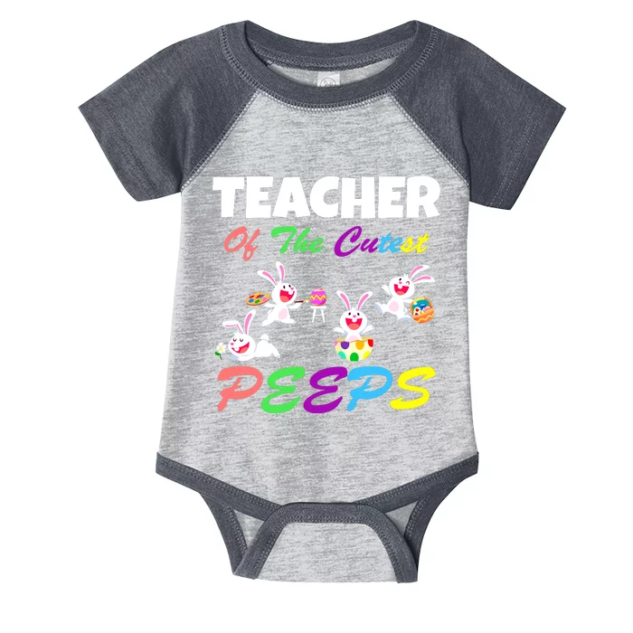 Cute Easter: Teacher Of The Cutest Peeps Infant Baby Jersey Bodysuit