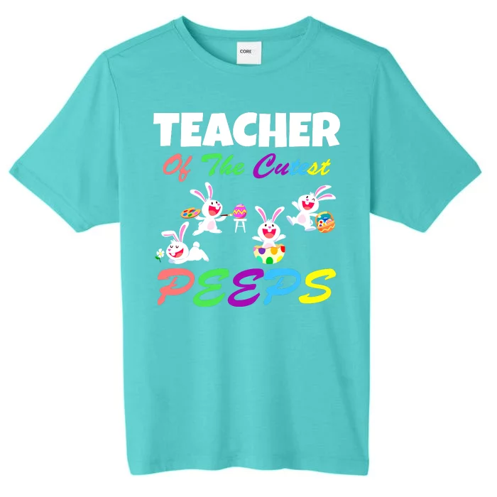 Cute Easter: Teacher Of The Cutest Peeps ChromaSoft Performance T-Shirt