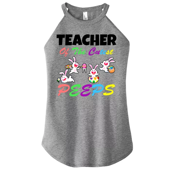 Cute Easter: Teacher Of The Cutest Peeps Women’s Perfect Tri Rocker Tank