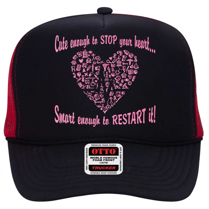 Cute Enough To Stop The Heart High Crown Mesh Trucker Hat