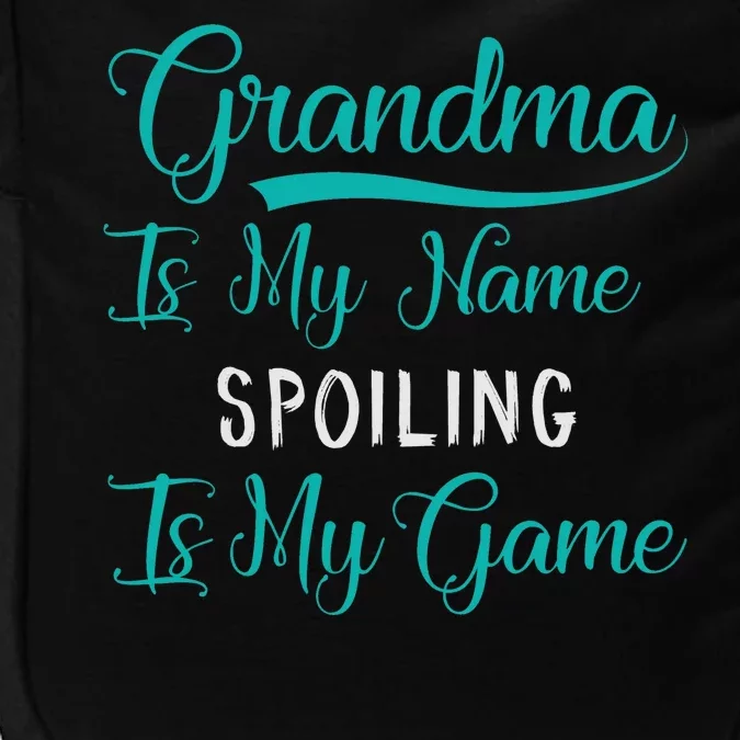 Cute Funny Grandma Is My Name Spoiling Is My Game Impact Tech Backpack