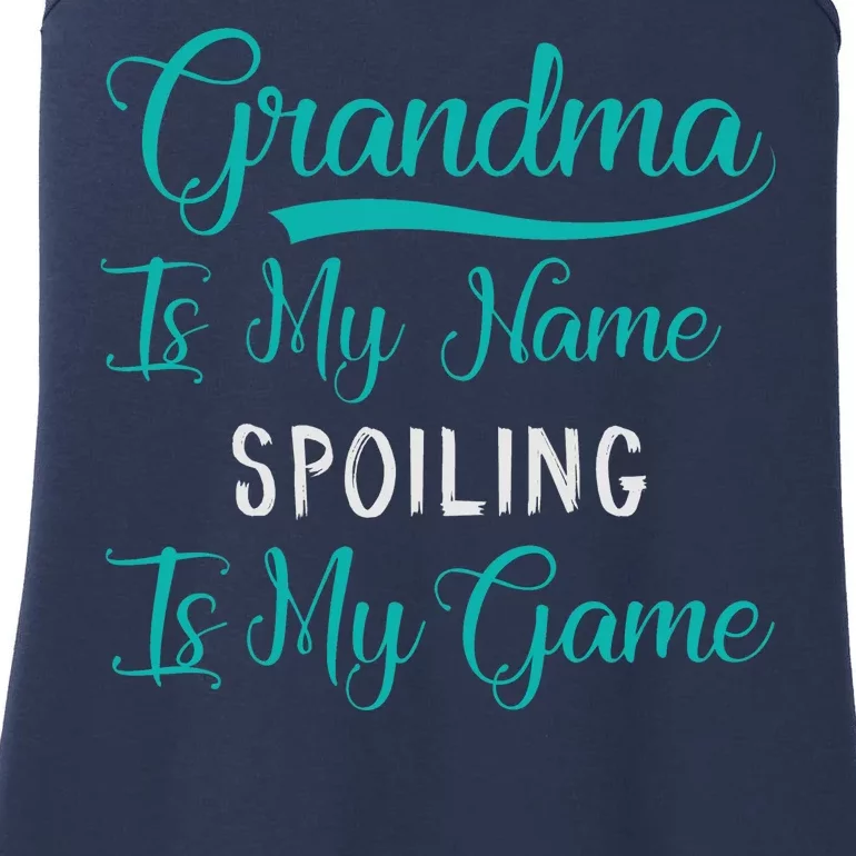 Cute Funny Grandma Is My Name Spoiling Is My Game Ladies Essential Tank