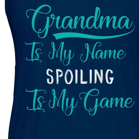 Cute Funny Grandma Is My Name Spoiling Is My Game Ladies Essential Flowy Tank