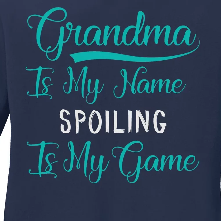 Cute Funny Grandma Is My Name Spoiling Is My Game Ladies Long Sleeve Shirt