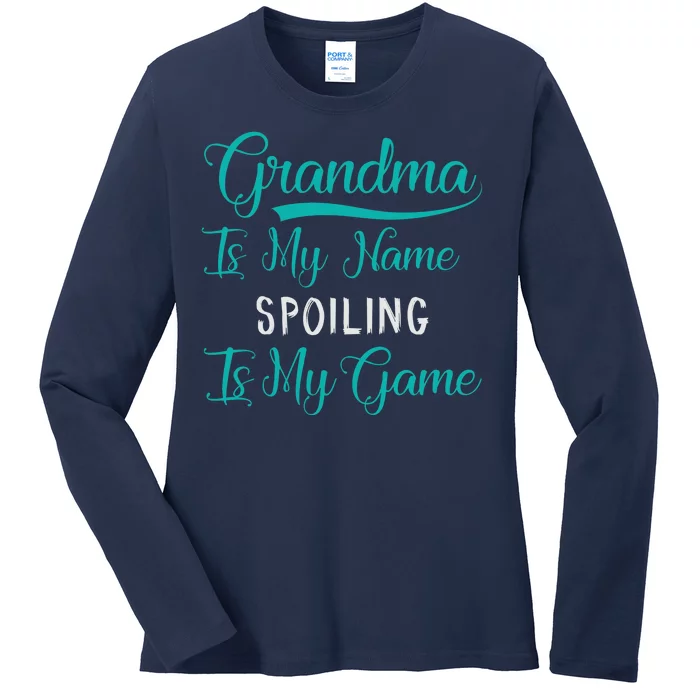 Cute Funny Grandma Is My Name Spoiling Is My Game Ladies Long Sleeve Shirt