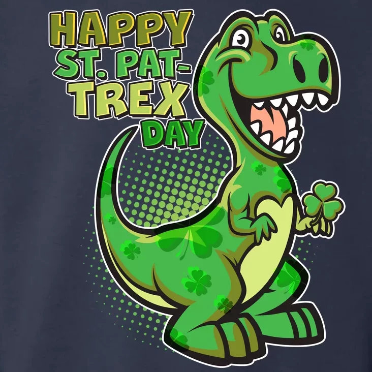 Cute Funny Happy St Pat-Trex Day Toddler Hoodie