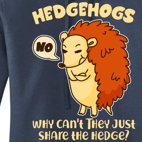 Cute Funny Hedgehogs Why Can't They Just Share the Hedge? Women's Pullover Hoodie