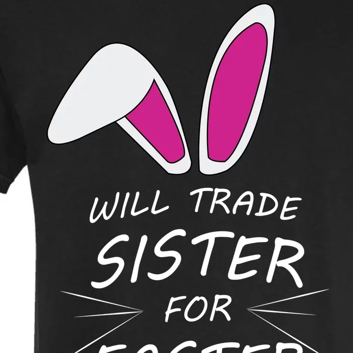 Cute Funny Will Trade Sister For Easter Eggs Garment-Dyed Heavyweight T-Shirt