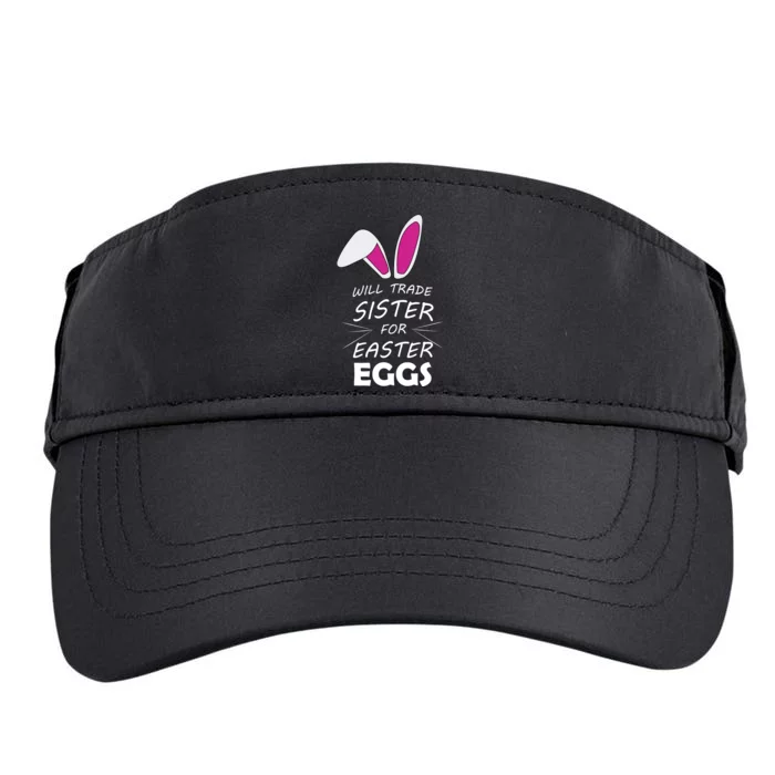 Cute Funny Will Trade Sister For Easter Eggs Adult Drive Performance Visor