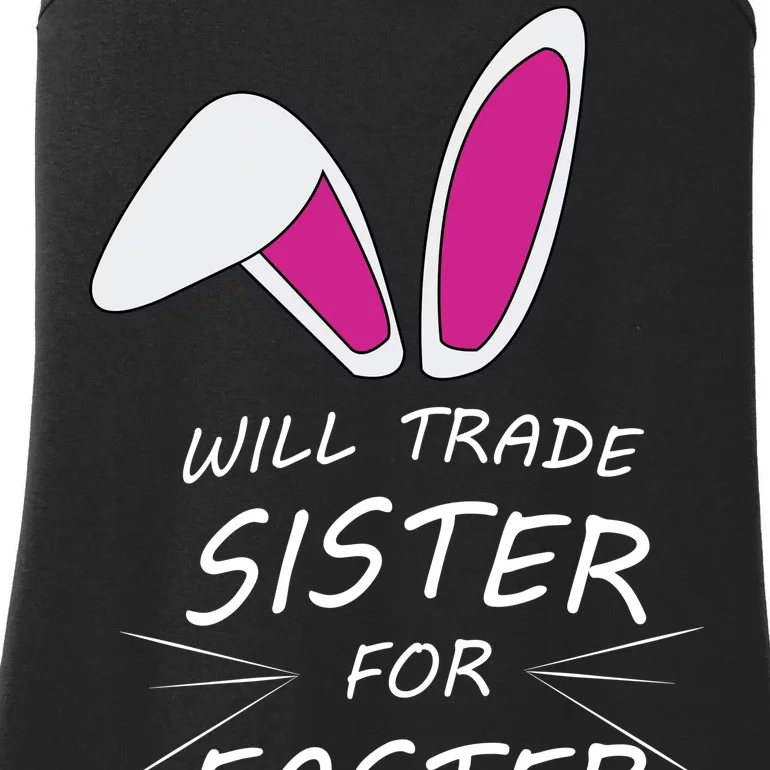 Cute Funny Will Trade Sister For Easter Eggs Ladies Essential Tank