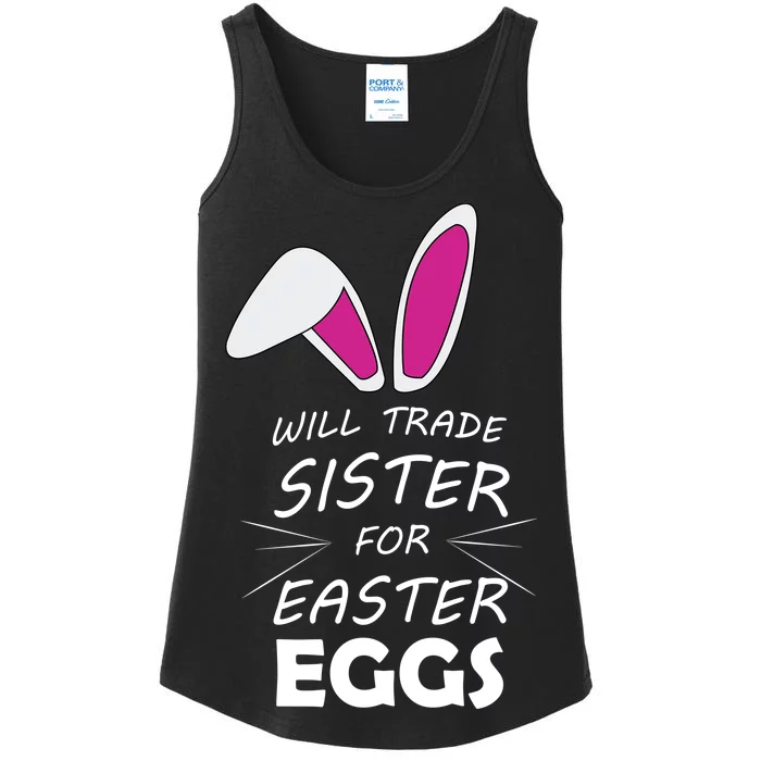 Cute Funny Will Trade Sister For Easter Eggs Ladies Essential Tank