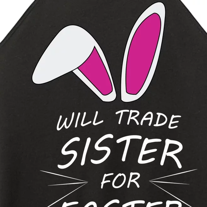 Cute Funny Will Trade Sister For Easter Eggs Women’s Perfect Tri Rocker Tank