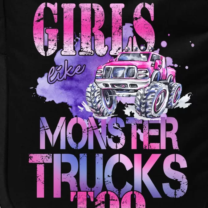 Cute Girls Like Monster Trucks Too Awesome Impact Tech Backpack