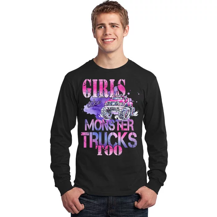 Cute Girls Like Monster Trucks Too Awesome Tall Long Sleeve T-Shirt