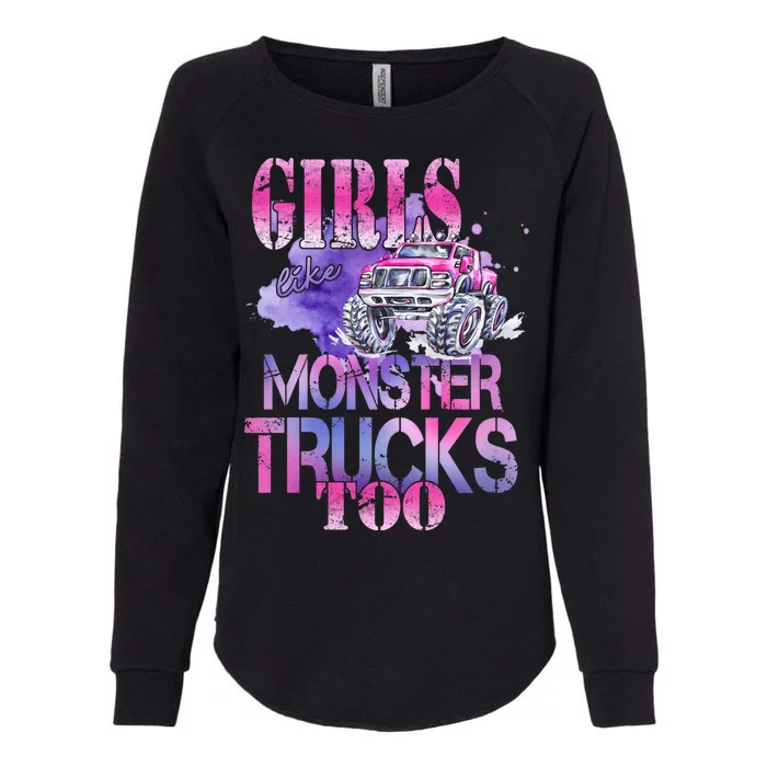 Cute Girls Like Monster Trucks Too Awesome Womens California Wash Sweatshirt