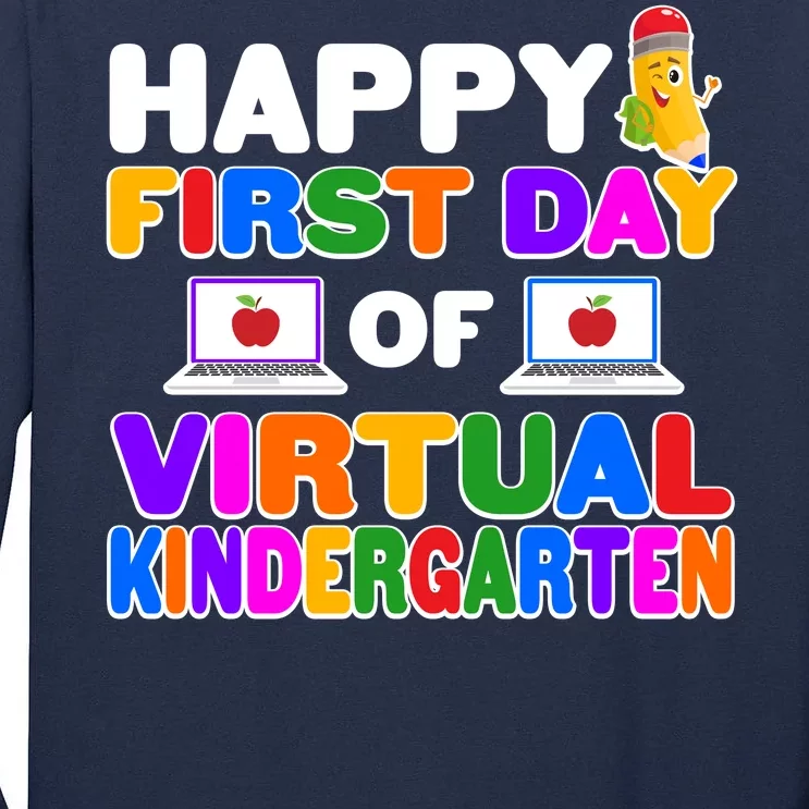 Cute Happy First Day Of Virtual Kindergarten Tall Long Sleeve T-Shirt