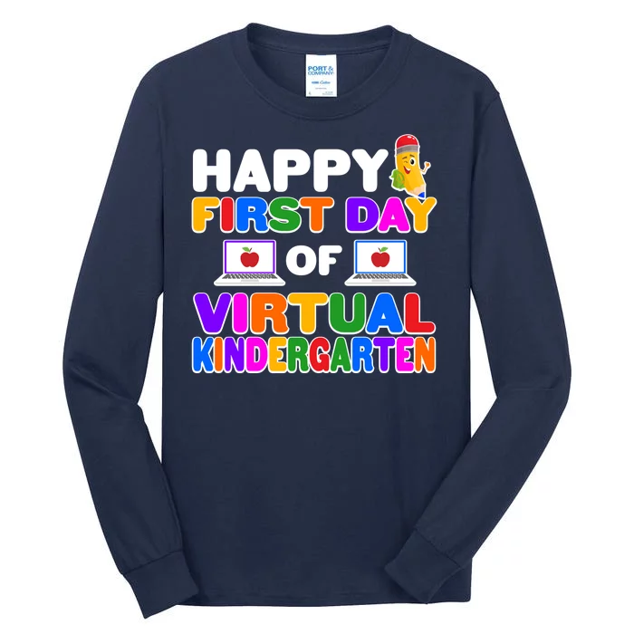 Cute Happy First Day Of Virtual Kindergarten Tall Long Sleeve T-Shirt