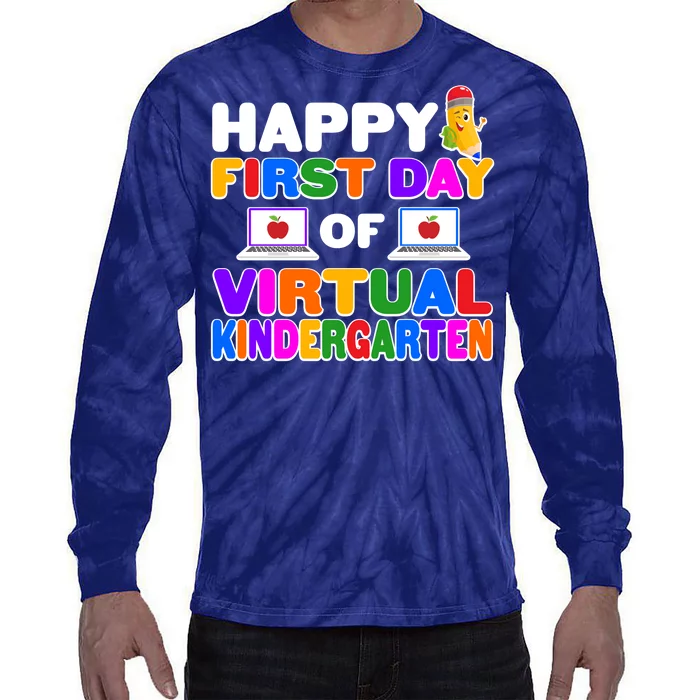 Cute Happy First Day Of Virtual Kindergarten Tie-Dye Long Sleeve Shirt