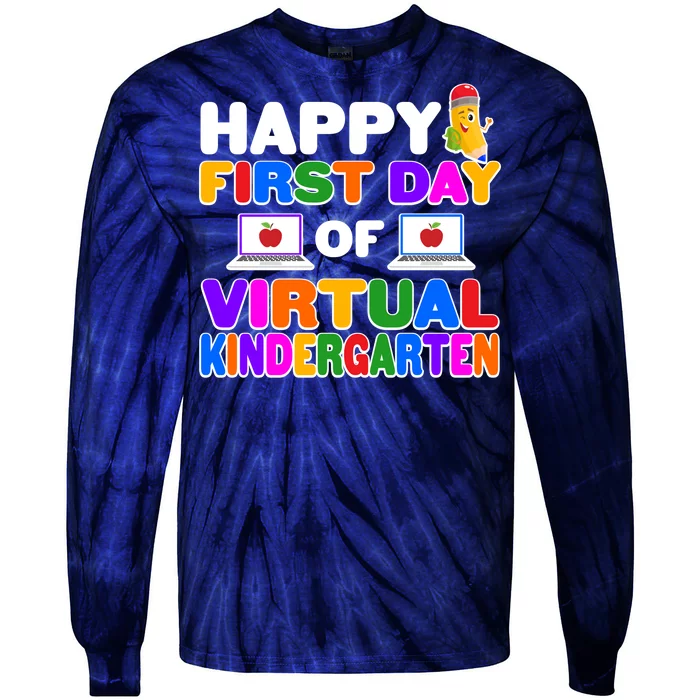 Cute Happy First Day Of Virtual Kindergarten Tie-Dye Long Sleeve Shirt