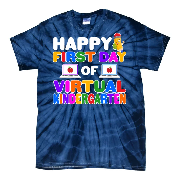 Cute Happy First Day Of Virtual Kindergarten Tie-Dye T-Shirt