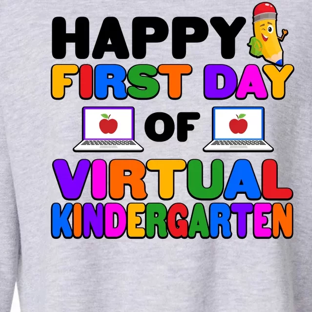 Cute Happy First Day Of Virtual Kindergarten Cropped Pullover Crew