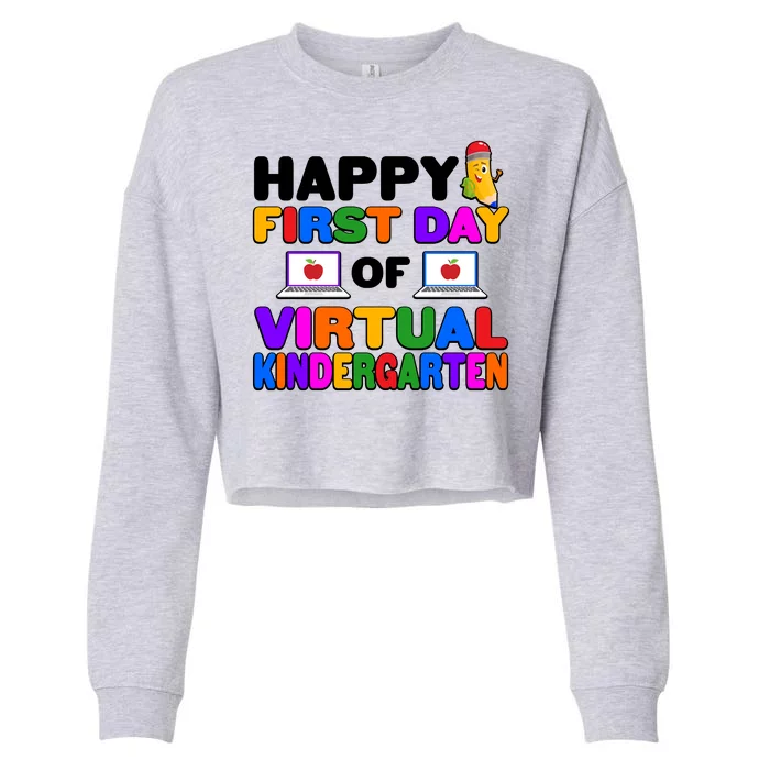 Cute Happy First Day Of Virtual Kindergarten Cropped Pullover Crew