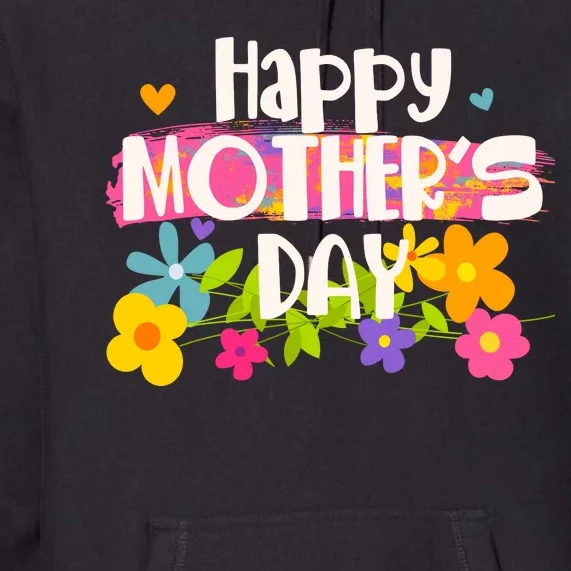 Cute Happy Mother's Day Paint Splash Flowers Premium Hoodie