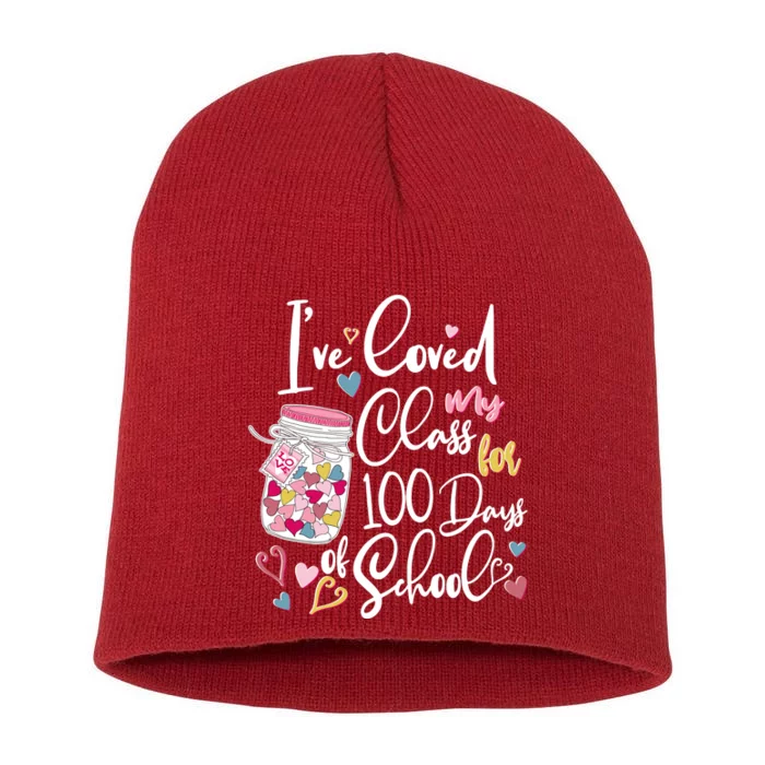 Cute I Loved My Class for 100 Days of School Valentine's Day Short Acrylic Beanie