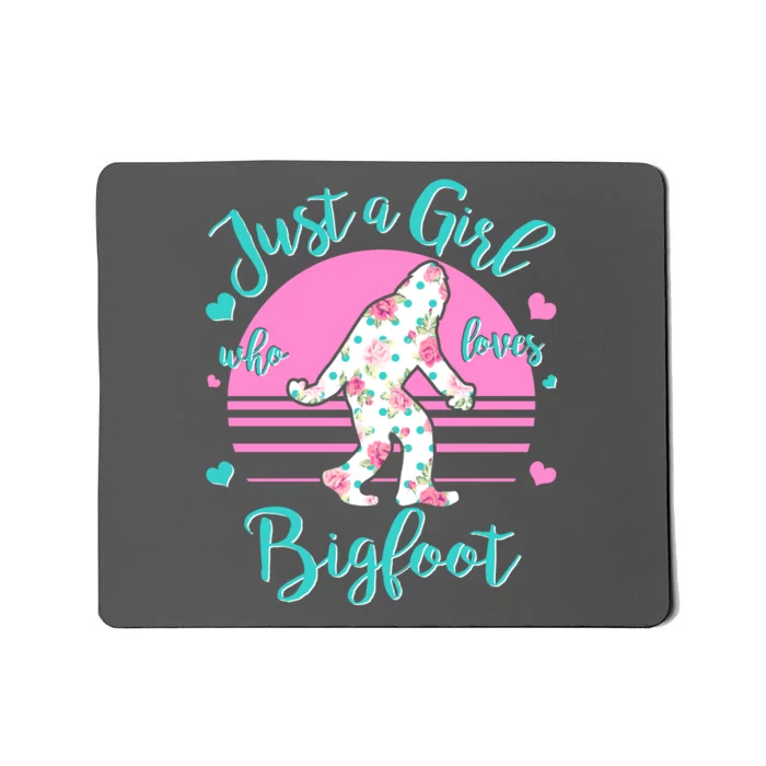 Cute Just a Girl Who Loves Bigfoot Mousepad