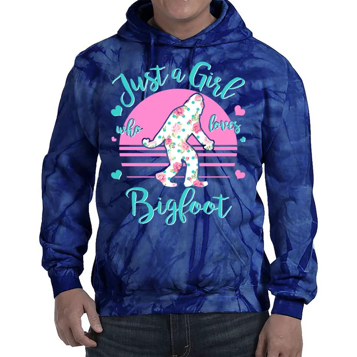 Cute Just a Girl Who Loves Bigfoot Tie Dye Hoodie