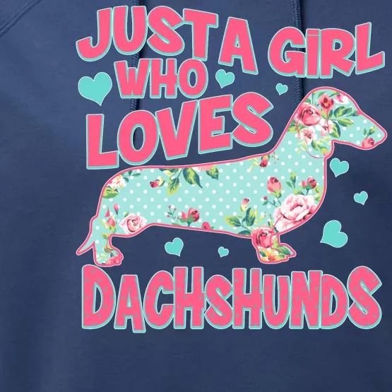 Cute Just A Girl Who Loves Dachshunds Performance Fleece Hoodie