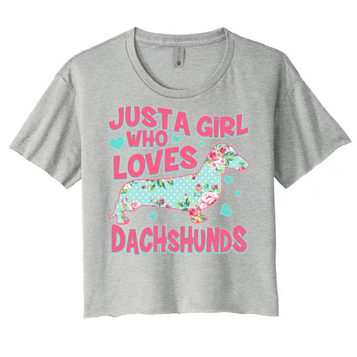 Cute Just A Girl Who Loves Dachshunds Women's Crop Top Tee