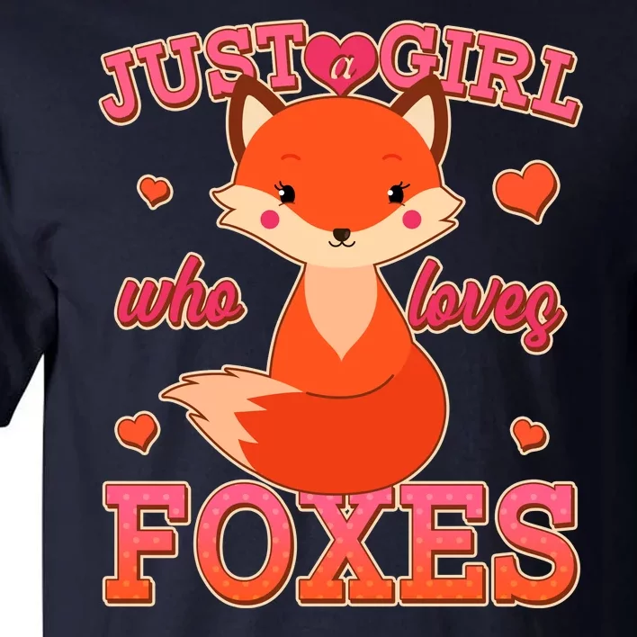 Cute Just A Girl Who Loves Foxes Tall T-Shirt