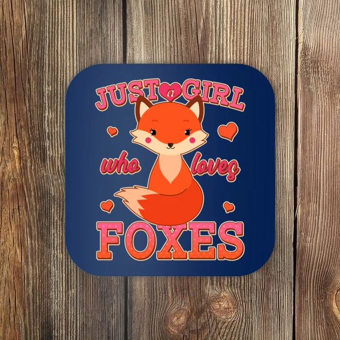 Cute Just A Girl Who Loves Foxes Coaster