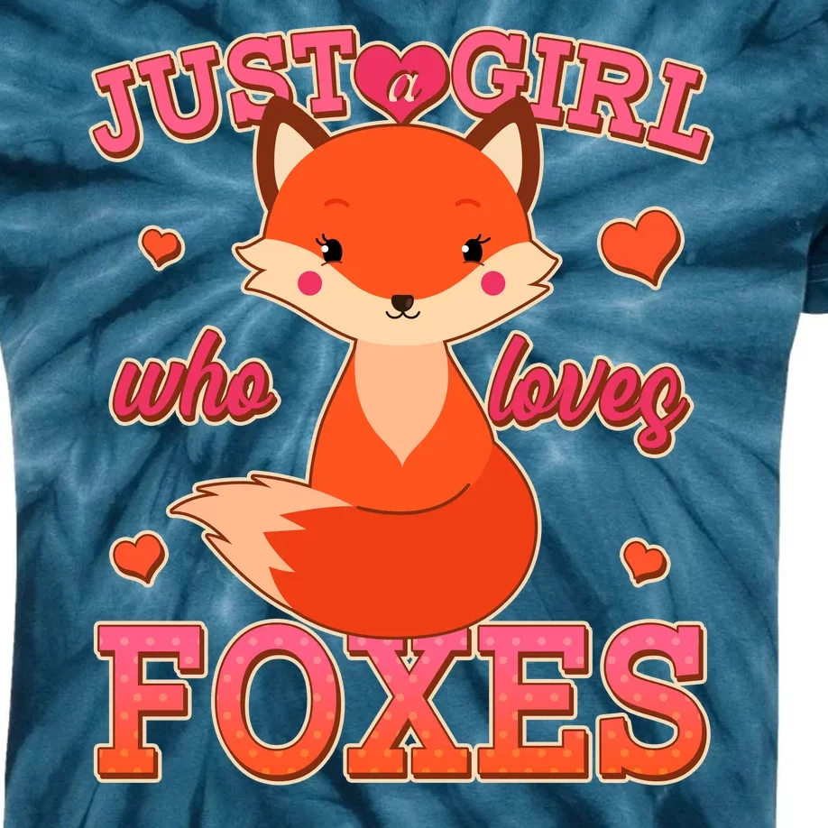 Cute Just A Girl Who Loves Foxes Kids Tie-Dye T-Shirt