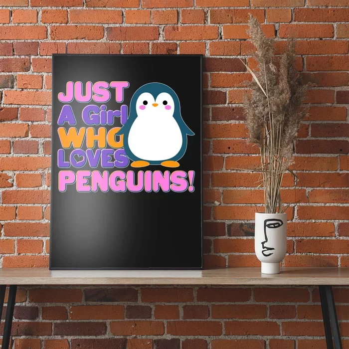 Cute Just A Girl Who Loves Penguins Poster