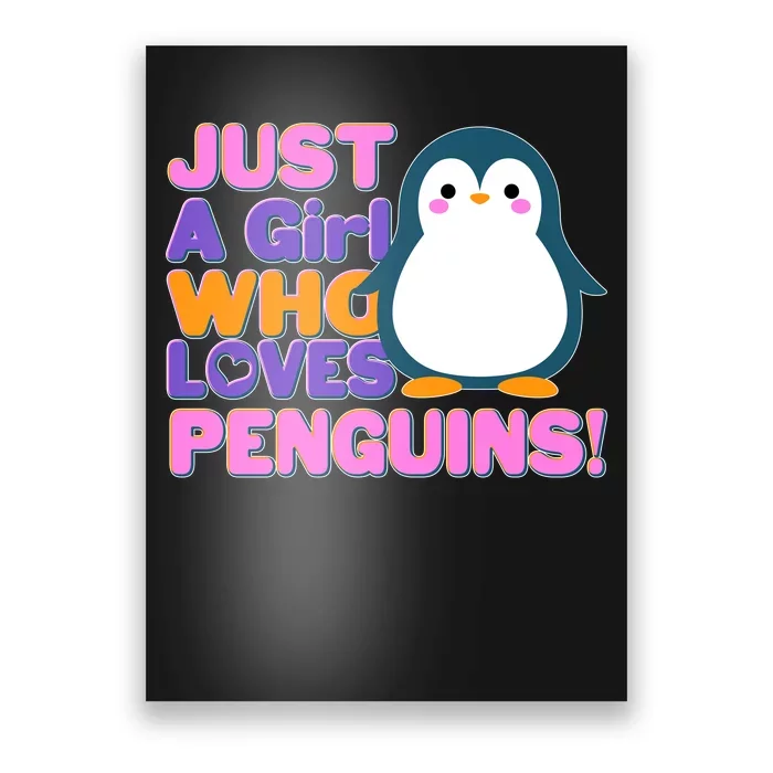 Cute Just A Girl Who Loves Penguins Poster