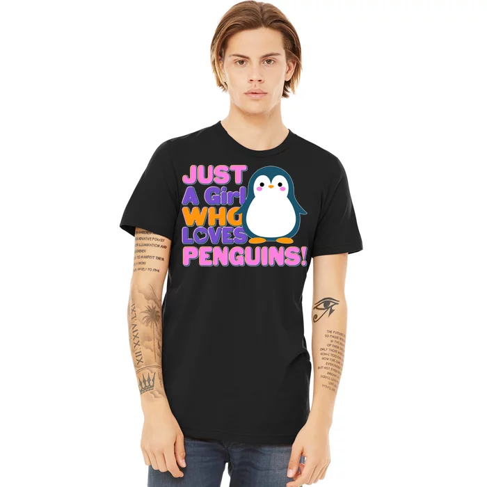 Cute Just A Girl Who Loves Penguins Premium T-Shirt