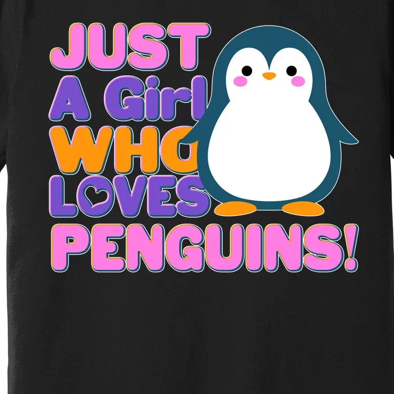 Cute Just A Girl Who Loves Penguins Premium T-Shirt