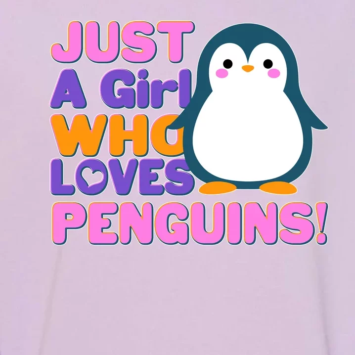 Cute Just A Girl Who Loves Penguins Garment-Dyed Sweatshirt