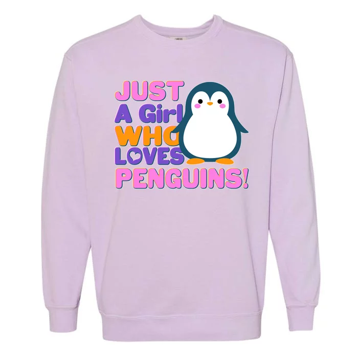 Cute Just A Girl Who Loves Penguins Garment-Dyed Sweatshirt