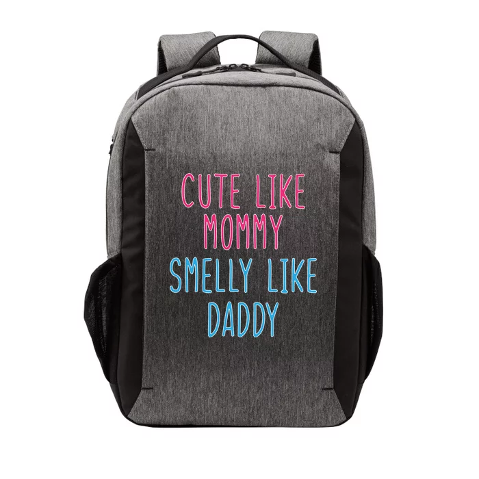 Cute Like Mommy Smelly Like Daddy Vector Backpack