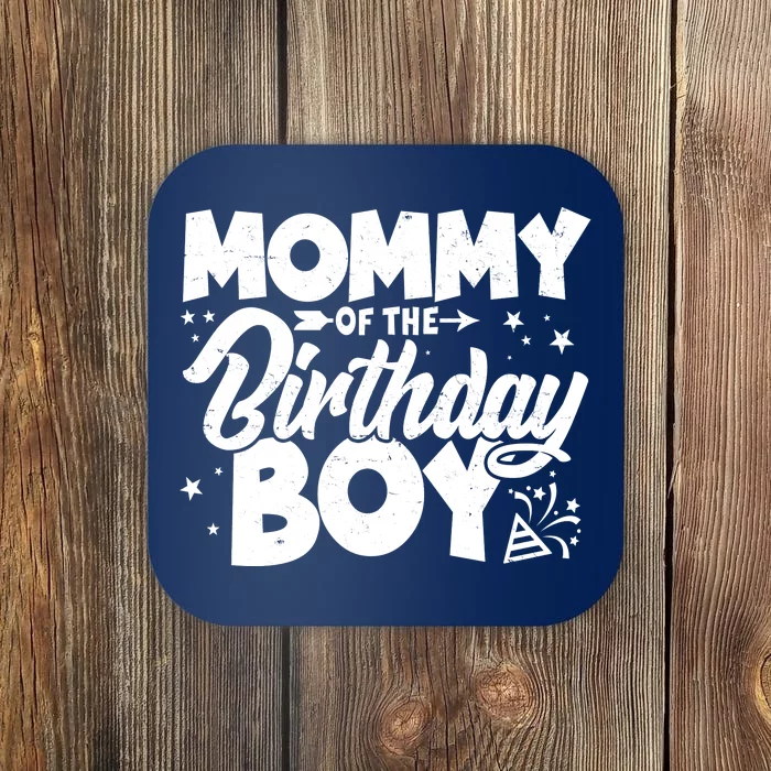 Cute Mommy Of The Birthday Boy Coaster