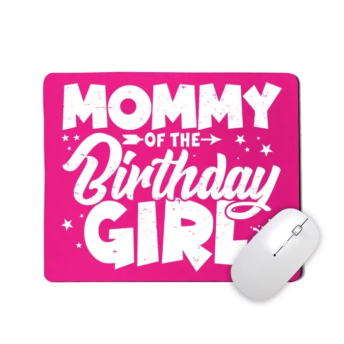 Cute Mommy Of The Birthday Girl Mousepad