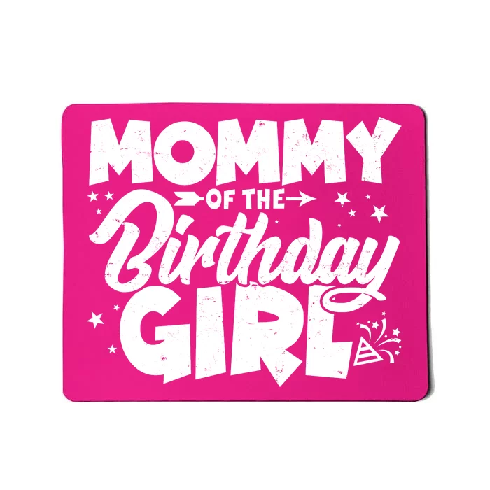 Cute Mommy Of The Birthday Girl Mousepad