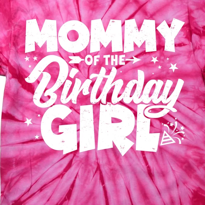 Cute Mommy Of The Birthday Girl Tie-Dye T-Shirt