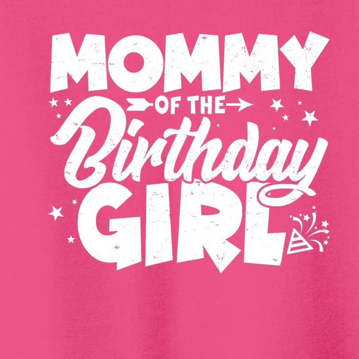 Cute Mommy Of The Birthday Girl Toddler T-Shirt