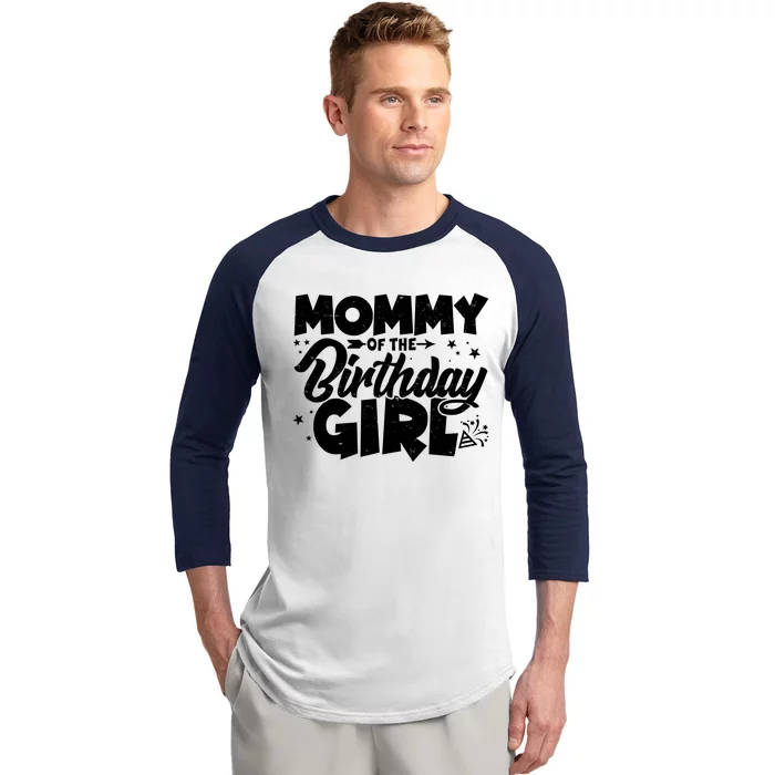 Cute Mommy Of The Birthday Girl Baseball Sleeve Shirt