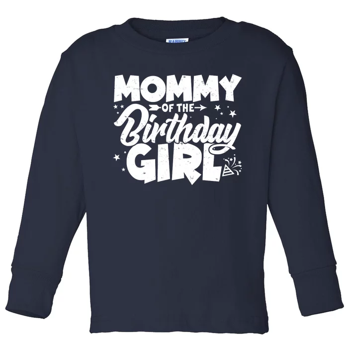 Cute Mommy Of The Birthday Girl Toddler Long Sleeve Shirt